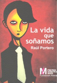VIDA QUE SO･AMOS,LA, de Portero | portada del libro