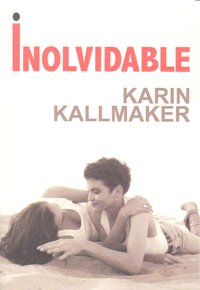 INOLVIDABLE, de Kallmaker | portada del libro
