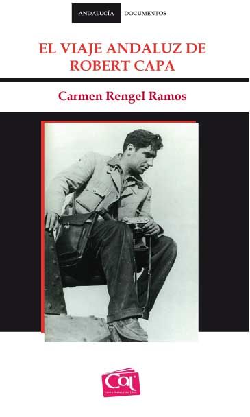 El viaje andaluz de Robert Capa, de Rengel Ramos | portada del libro