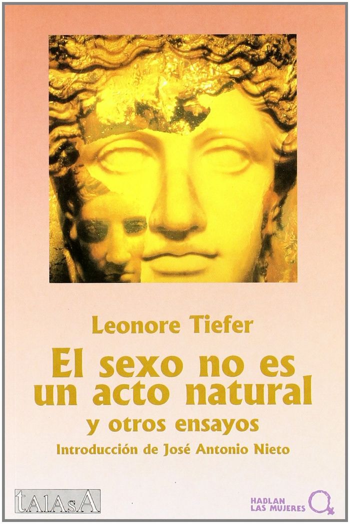 El sexo no es un acto natural y otros ensayos, de Tiefer | portada del libro