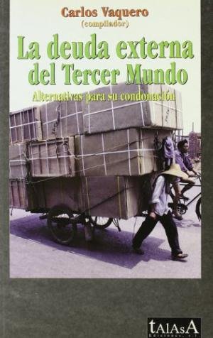 La deuda externa del Tercer Mundo, de Vaquero, Carlos | portada del libro