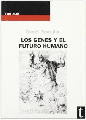 Los genes y el futuro humano, de Soutullo España, Daniel | portada del libro