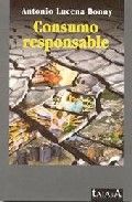 Consumo responsable, de Lucena Bonny, Antonio | portada del libro