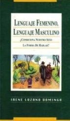 Lenguaje femenino, lenguaje masculino, de IRENE LOZANO DOMINGO | portada del libro