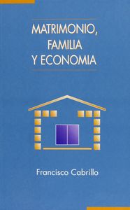 Matrimonio, familia y econom¡a, de Francisco Cabrillo | portada del libro