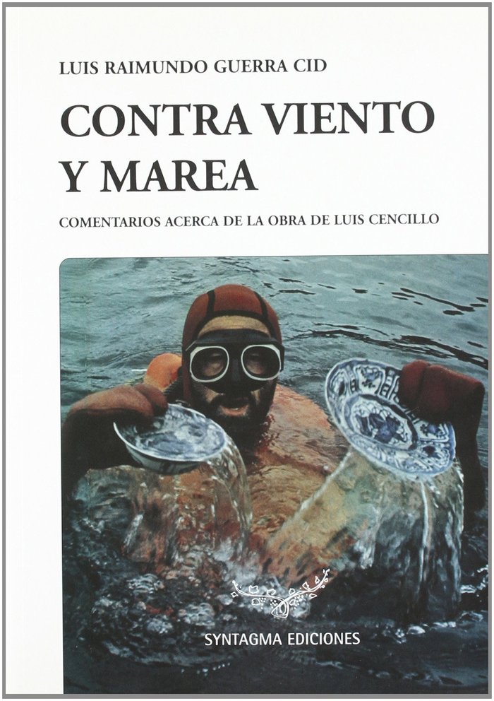 CONTRA VIENTO Y MAREA, de RAIMUNDO GUERRA | portada del libro