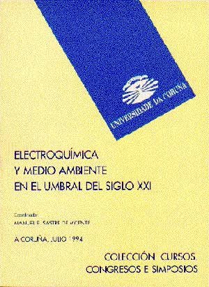 Electroquímica y medio ambiente en el umbral del siglo XXI, de Manuel E. Sastre de Vicente | portada del libro