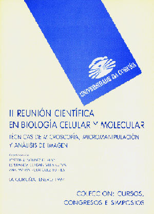 Técnicas de microscopía, micromanipulación y análisis de imagen. II Reunión científica en Biología c, de Josefina Méndez Felp