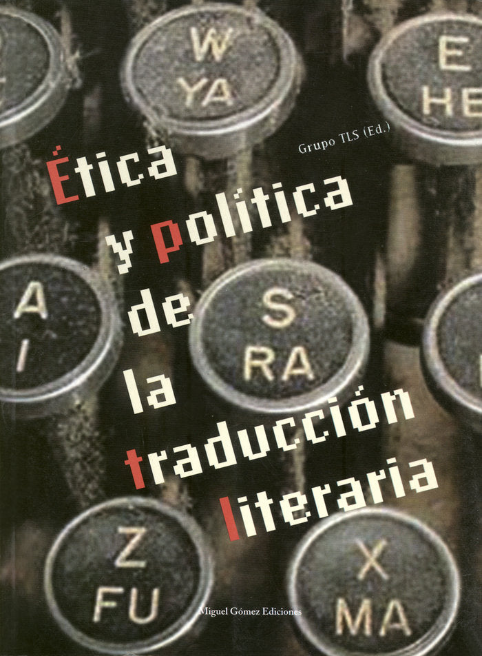 Ética y política de la traducción literaria, de G. I. Traducción, literatura y sociedad | portada del libro