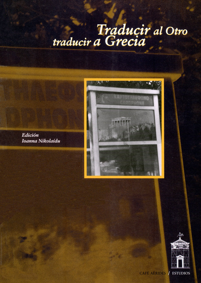 Traducir al otro, traducir a Grecia, de Fernández González, Vicente | portada del libro