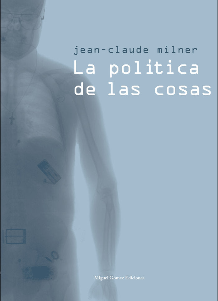 La política de las cosas, de Milner, Jean-Claude | portada del libro
