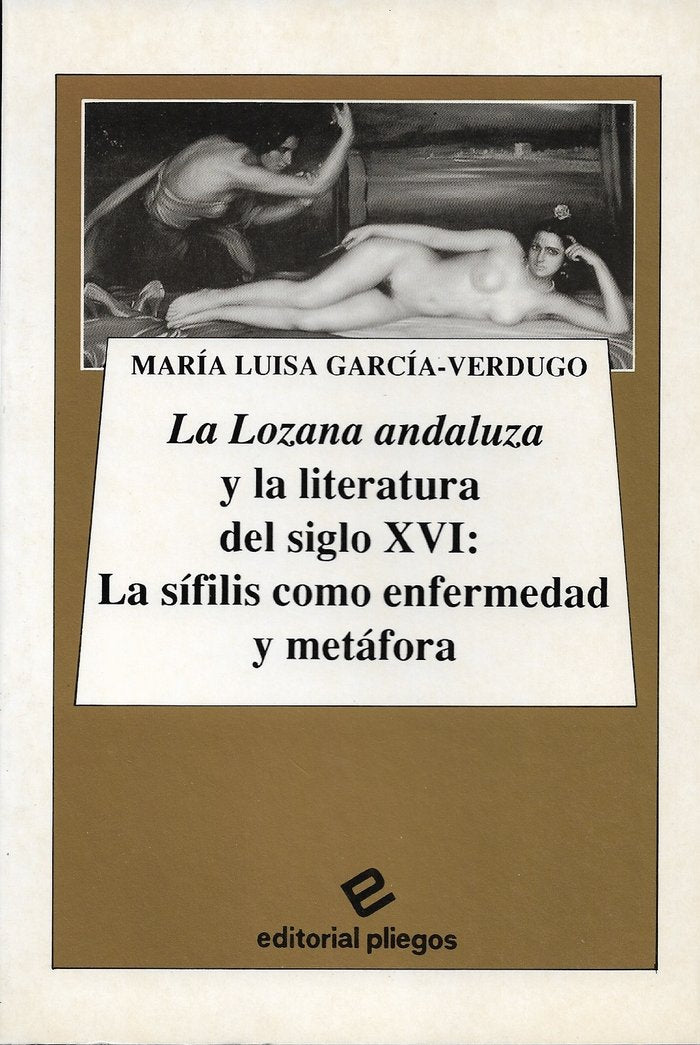 LA LOZANA ANDALUZA Y LA LITERATURA DEL SIGLO XVI, de GARCIA VERDUGO, MARIA LUISA | portada del libro