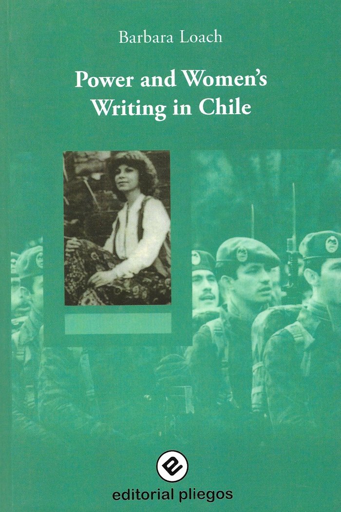 Power and women's writing in Chile, de LOACH, BARBARA | portada del libro