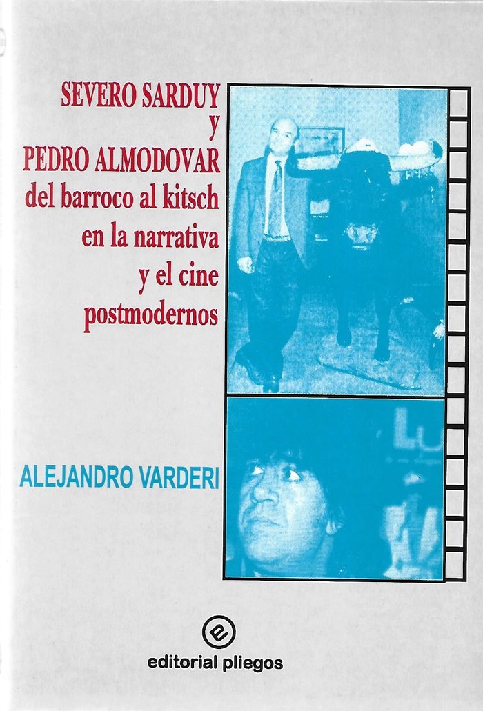 SEVERO SARDUY Y PEDRO ALMODOVAR, DEL BARROCO AL KITSCH EN NARRATIVA Y CINE POSTMODERNOS, de VARDERI, ALEJANDRO | portada del 