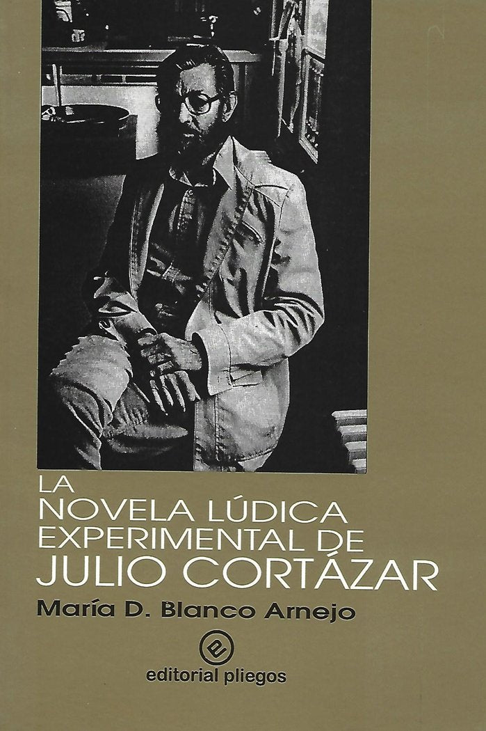 LA NOVELA LUDICA EXPERIMENTAL EN JULIO CORTAZAR, de BLANCO, MARIA | portada del libro