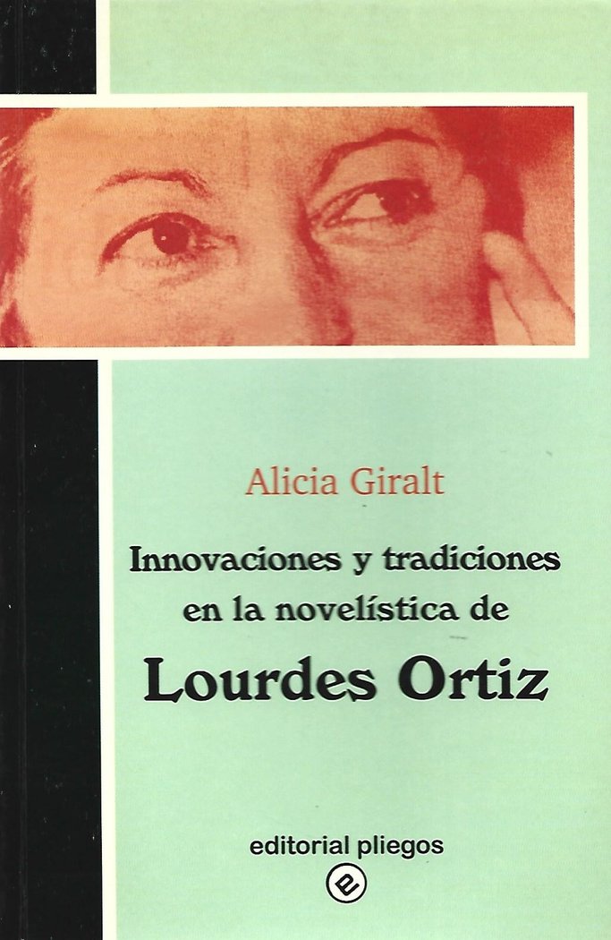 INNOVACIONES Y TRADICIONES EN LA NOVELISTICA DE LOURDES ORTIZ, de GIRALT | portada del libro
