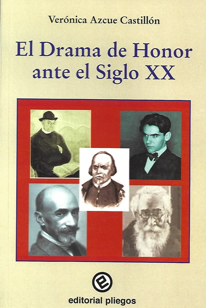 DRAMA DE HONOR ANTE EL SIGLO XX, EL, de AZCUE CASTILLON, VERONICA | portada del libro
