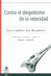 CONTRA EL DEPOTISMO DE LA VELOCIDAD, de AMOROS | portada del libro