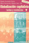 GLOBALIZACION CAPITALISTA LUCHAS RESISTENCIA, de FERNANDEZ#ETXEZARRETA#SAEZ | portada del libro