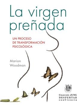 LA VIRGEN PREÑADA, de WOODMAN, MARION | portada del libro