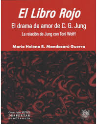 EL LIBRO ROJO EL DRAMA DE AMOR DE C G JUNG LA RELACION DE J, de MARIA HELENA R MANDACARU GUERRA | portada del libro