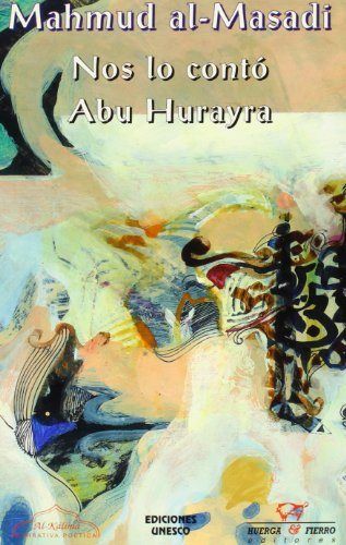 Nos lo contó Abu Hurayra, de al-Masadi | portada del libro