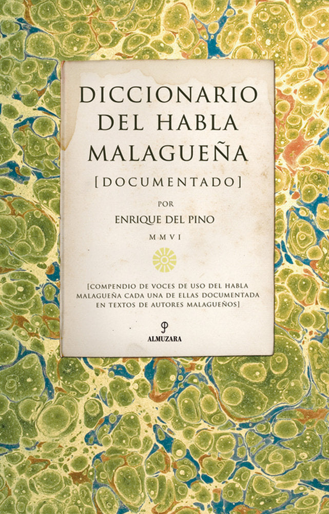 DICCIONARIO DEL HABLA MALAGUEﾑA, de del Pino Chica | portada del libro