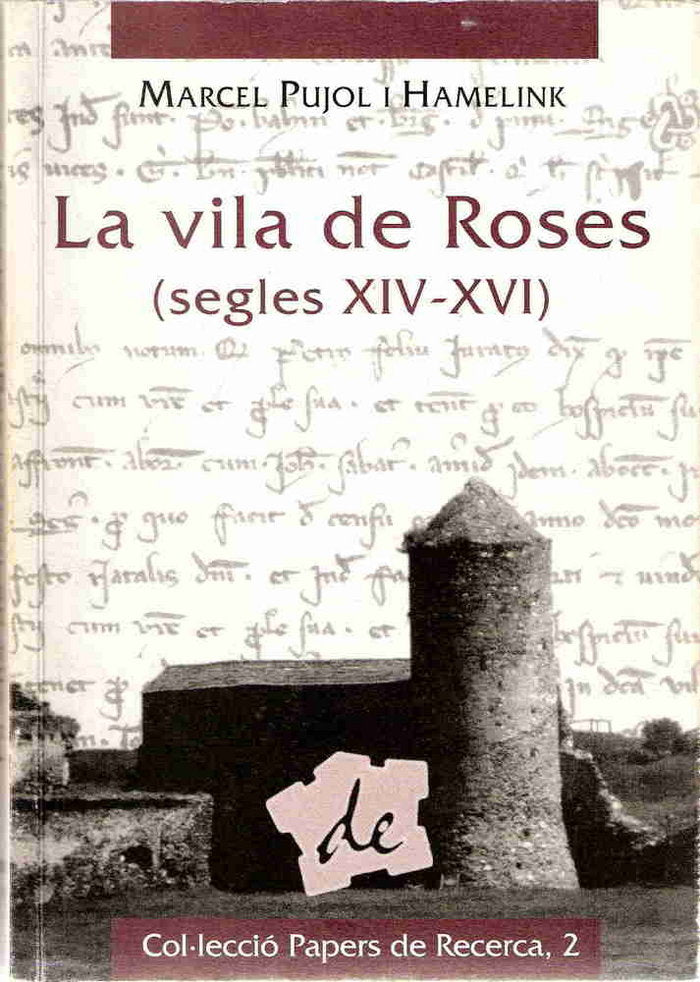 La vila de Roses (segles XIV-XVI), de Pujol Hamelink, Marcel | portada del libro