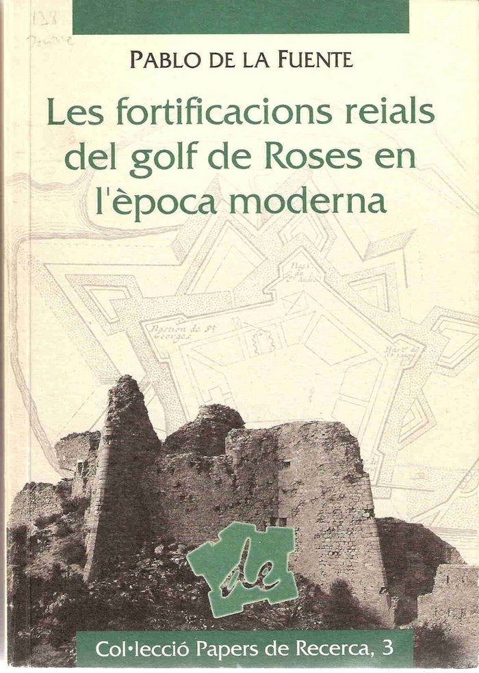 Les fortificacions reials del golf de Roses en època moderna, de De la Fuente, Pablo | portada del libro