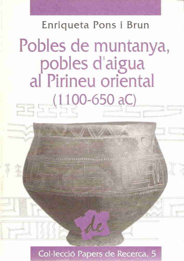 Pobles de muntanya, pobles d'aigua al Pirienu oriental (1100-650 aC), de Pons Brun, Enriqueta | portada del libro