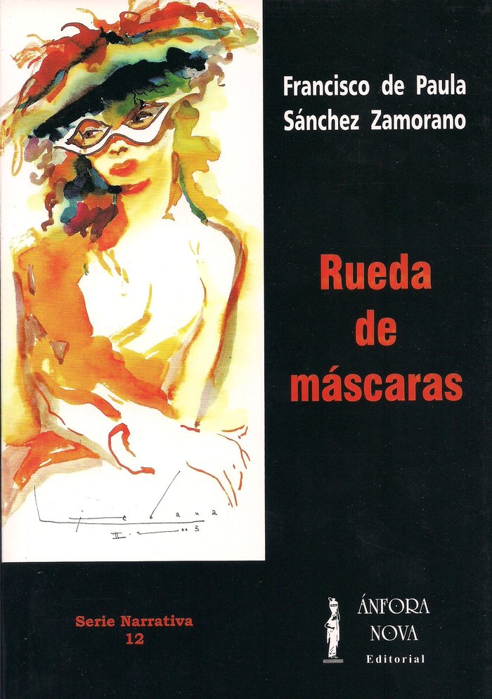 Rueda de máscaras, de Sánchez Zamorano, Francisco de Paula | portada del libro