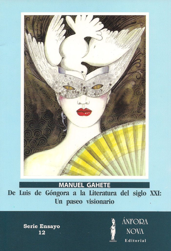De Luis de Góngora a la Literatura del siglo XXI. Un paseo, de Gahete, Manuel | portada del libro