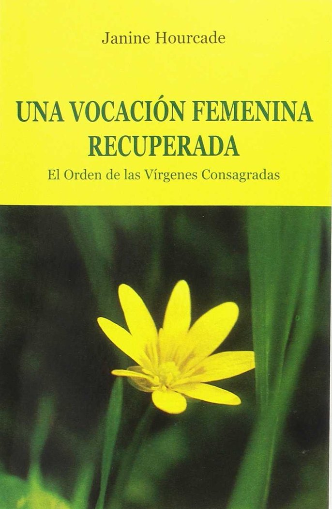Vocación femenina recuperada, Una, de HOURCADE, JANINE | portada del libro