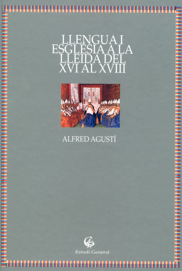 Llengua i Esglèsia a la Lleida del XVI al XVIII., de AGUSTI | portada del libro