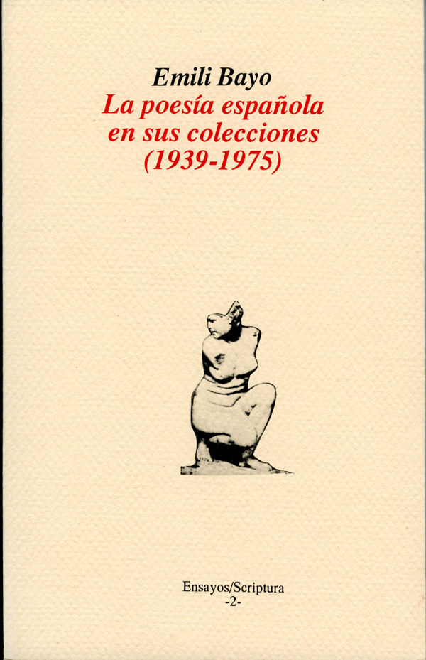 La poesía española en sus colecciones (1939-1975)., de Bayo | portada del libro