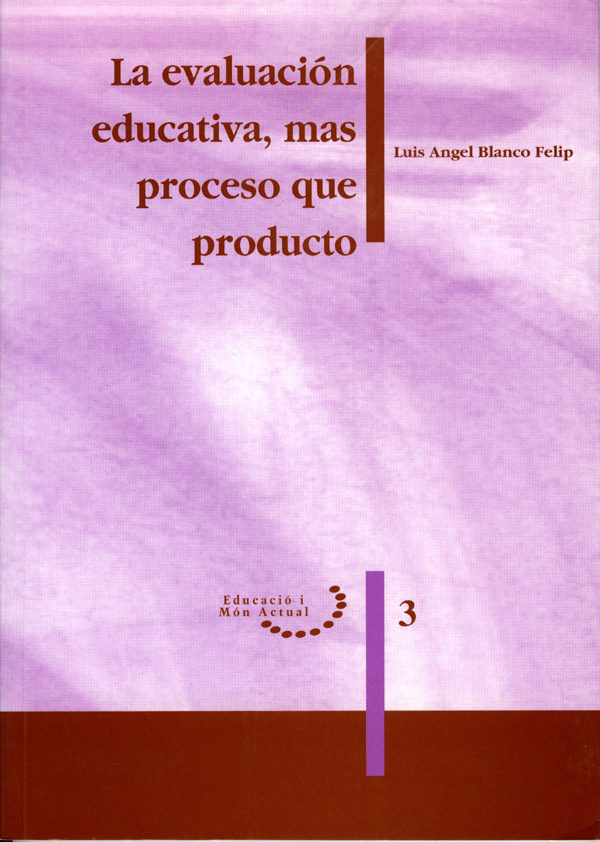 La evaluación educativa, más proceso que producto., de BLANCO FELIP | portada del libro