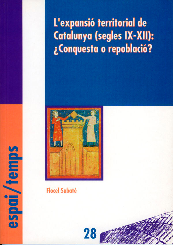 L'expansió territorial de Catalunya (segles IX-XII): ¿Conquesta o repoblació?, de SABATE | portada del libro