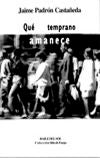 Que temprano amanece, de Padrón Castañeda, Jaime | portada del libro