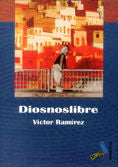 Diosnoslibre, de Ramírez Fernández, Víctor | portada del libro