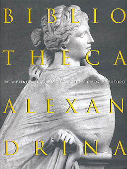 Biblioteca Alexandrina. Homenaje a la memoria, apuesta por el futuro | portada del libro