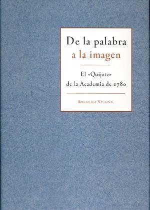 De la palabra a la imagen. El Quijote de la Academia de 1780 | portada del libro