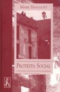 PROTESTA SOCIAL REPERTORIOS Y CICLOS DE LA ACCION, de Traugott, Mark | portada del libro