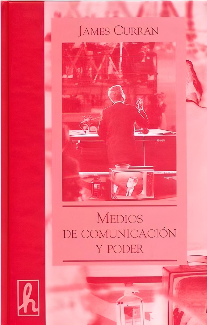MEDIOS DE COMUNICACION Y PODER, de Curran, James | portada del libro