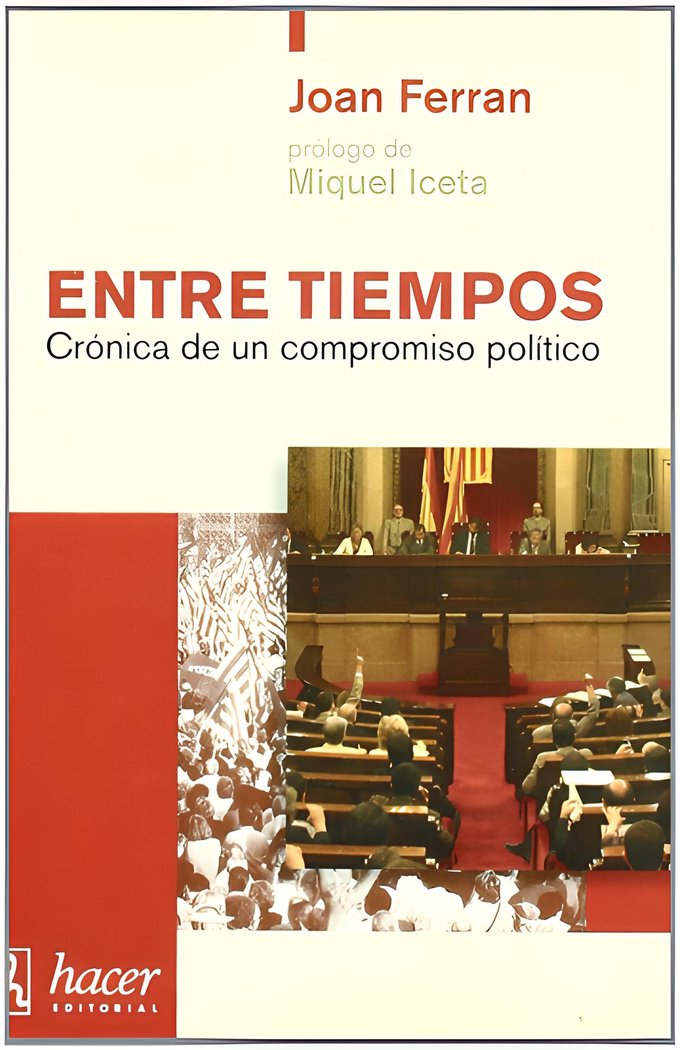 ENTRE TIEMPOS CRONICA DE UN COMPROMISO POLITICO, de Ferran Serafini, Joan | portada del libro