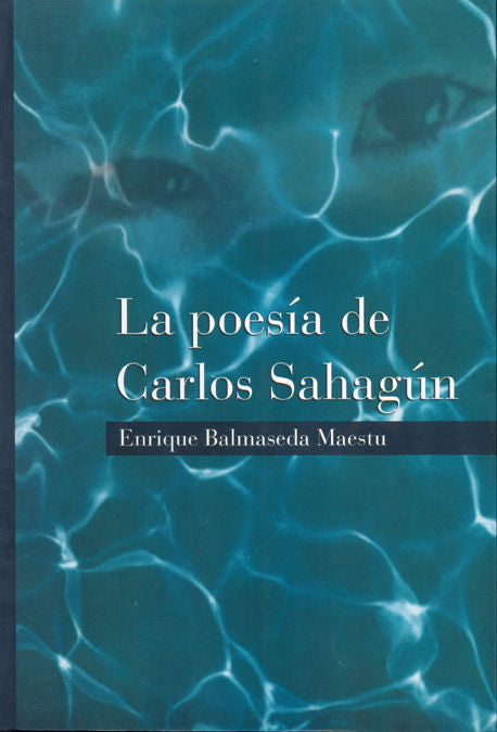 La poesía de Carlos Sahagún, de Balmaseda Maestu | portada del libro