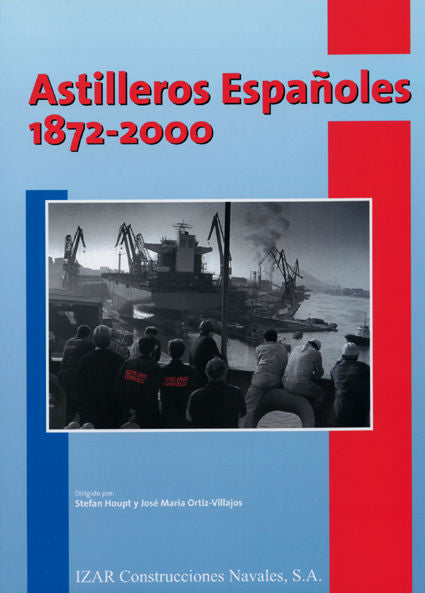 Astilleros Españoles, 1872-2000., de Houpt | portada del libro