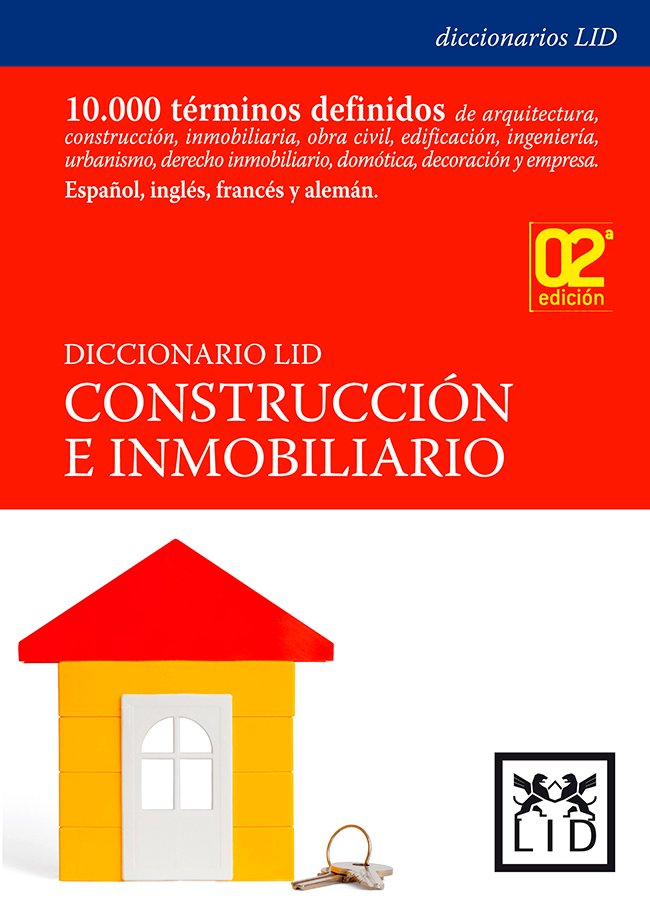 DICCIONARIO LID DE CONSTRUCCIﾓN E INMOBILIARIO. (AG), de Elosua | portada del libro