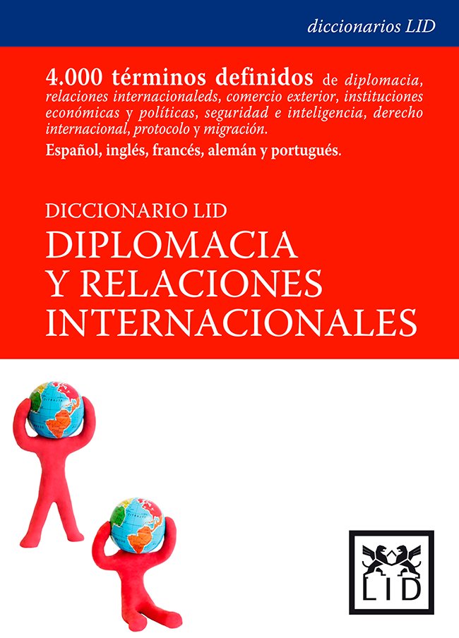 Diccionario LID de Diplomacia y Relaciones Internacionales., de Dastis, Alfonso (Coord.) | portada del libro