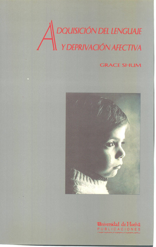 Adquisición del lenguaje y deprivación afectiva, de Shum | portada del libro