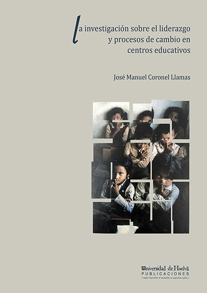 La investigación sobre el liderazgo y procesos de cambio en centros educativos, de Coronel Llamas | portada del libro